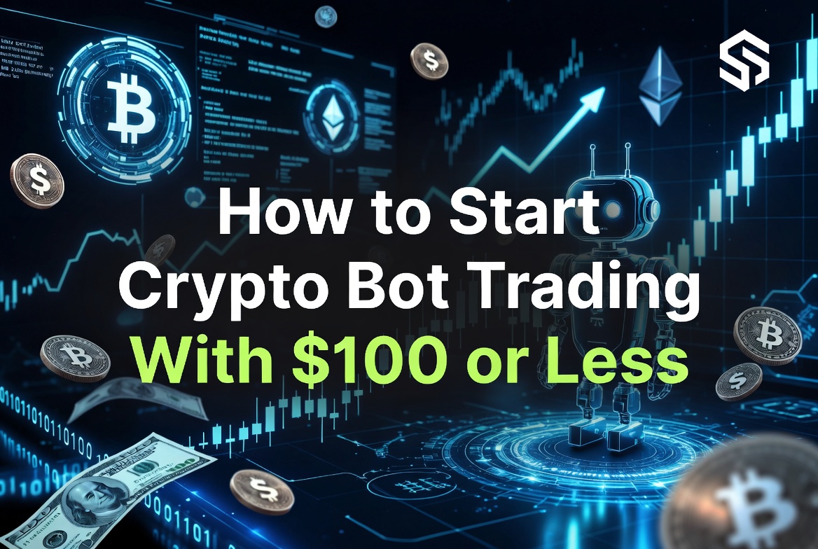 How to Start Crypto Bot Trading With $100 or Less